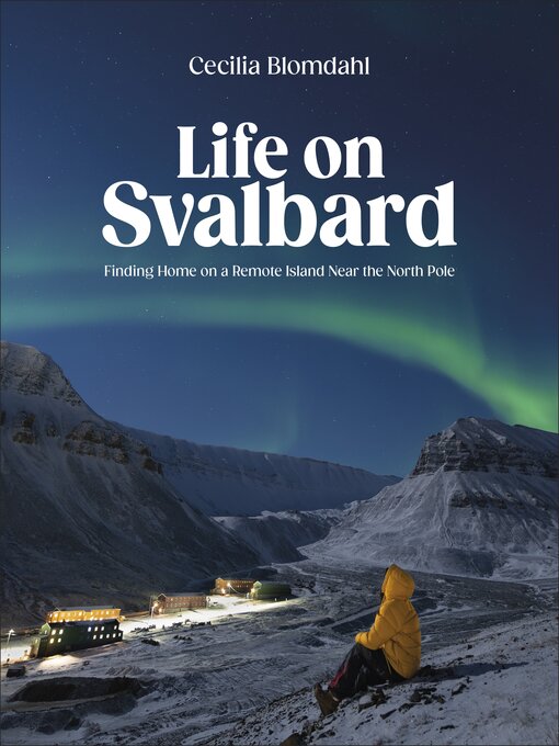 Title details for Life on Svalbard by Cecilia Blomdahl - Available